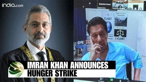 Pakistan Imran Khan Threatens Hunger Strike Over Lack Of Confidence In