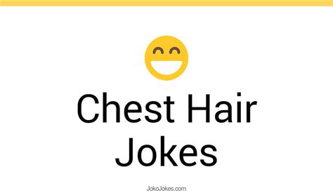 35 Chest Hair Jokes And Funny Puns Jokojokes