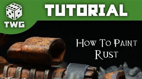 How To Paint Rust Warhammer Tutorial Tutorial Painting Tutorial