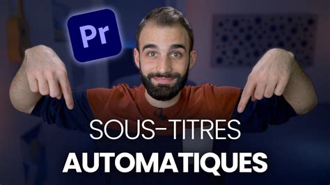 Comment Cr Er Des Sous Titres Automatiques Dans Premiere Pro Youtube