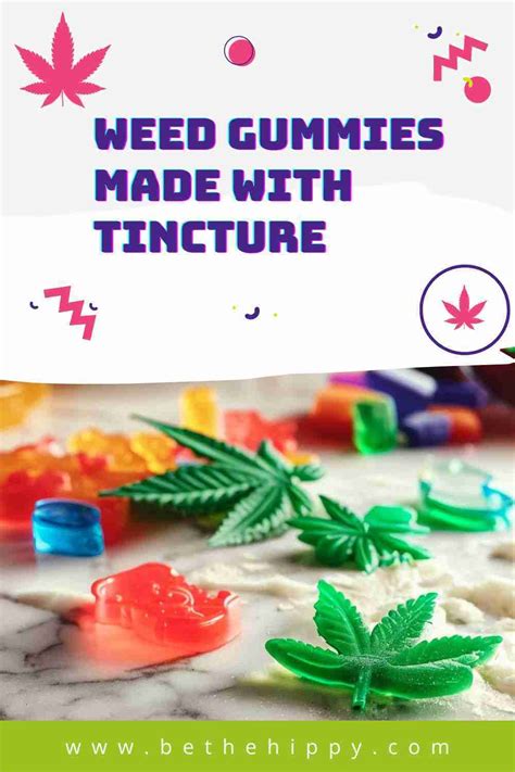 Weed Gummies Made With Tincture Your Discreet And Delicious Way To