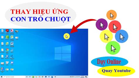 Cách thay đổi hiệu ứng màu sắc cho con trỏ chuột trên máy tính để dạy