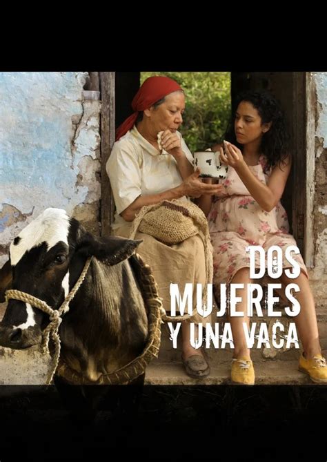 Dos Mujeres y Una Vaca Película Completa