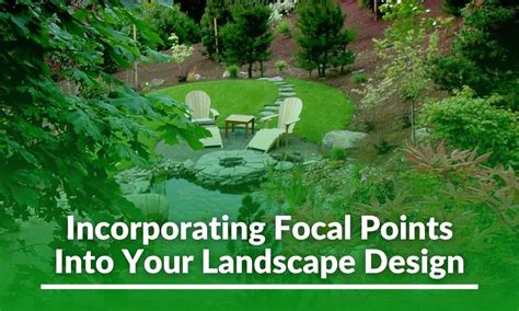 Incorporating Focal Points Into Your Landscape Design