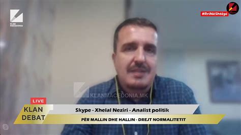 Klan Debat Xhelal Neziri Analist Politik Youtube