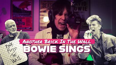 Bowie Sings Another Brick In The Wall By Pink Floyd Performed By