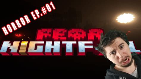 Minecraft HORROR Modpack Fear NightFall Ep 01 YouTube