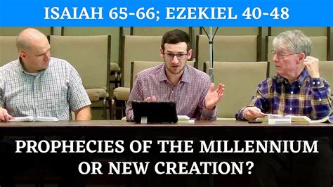 Prophecies Of The Millennium Or New Creation Isaiah Ezekiel