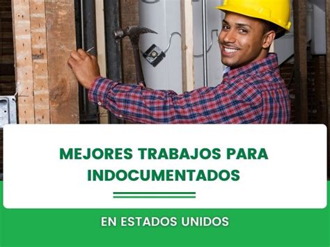 Trabajos Mejor Pagados En Estados Unidos Para Ilegales Oportunidades