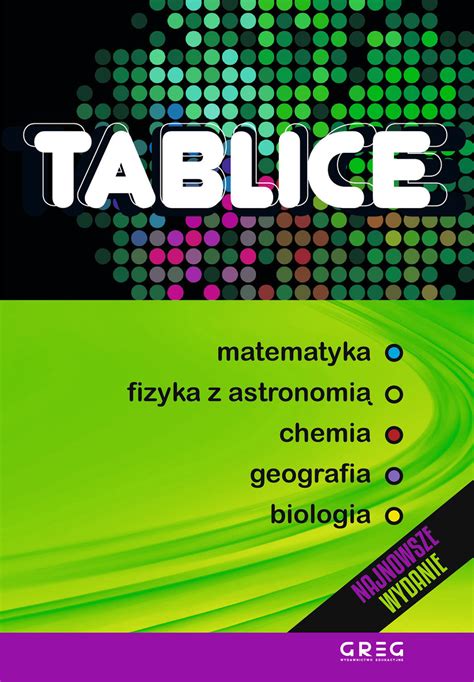 Tablice Matematyka fizyka z astronomią chemia geografia biologia