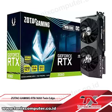 ZOTAC GAMING RTX 3060 Twin Edge – ToniX Computer