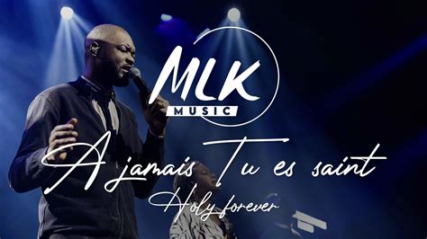 A Jamais Tu Es Saint Mlk Music Youtube