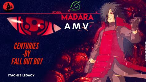 Madara Uchiha Amv Centuries Youtube