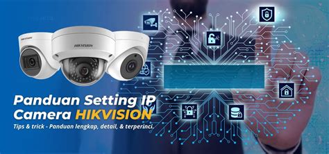 Panduan Setting IP Camera Hikvision Gudangcctv Id