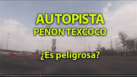 Autopista Tramo Peñon Texcoco YouTube