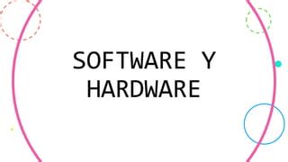 Diferencias Entre Software Y Hardware Pptx