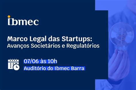 Marco Legal Das Startups Avan Os Societ Rios E Regulat Rios Ibmec