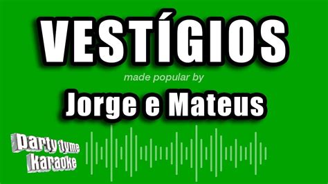 Jorge e Mateus Vestígios Versão Karaokê YouTube