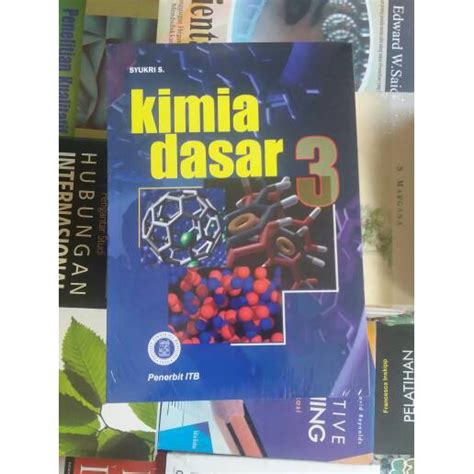 Jual BUKU ORIGINAL KIMIA DASAR 3 SYUKRI ITB Shopee Indonesia