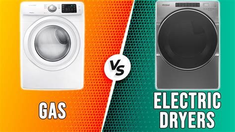 Gas Vs Electric Dryers Breaking Down Their Differences Which Is