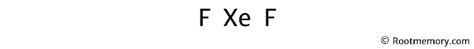 Lewis Structure Of XeF2 Root Memory