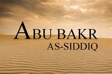 Abu Bakr As Siddiq Eminent Companion Of Prophet Muhammad Peace Be