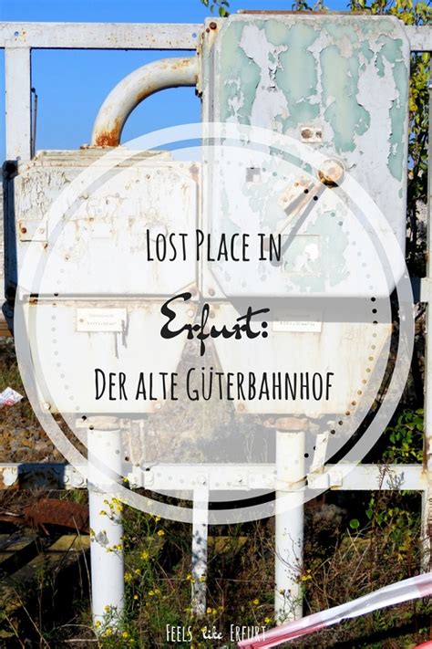 Lost Place in Erfurt Der alte Güterbahnhof