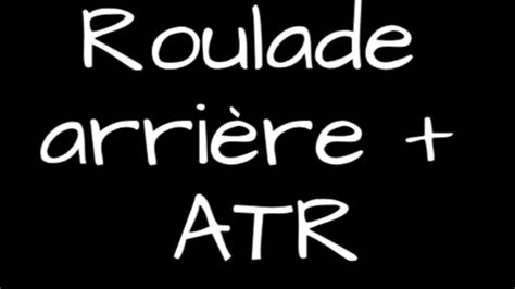 Roulade arrière ATR YouTube