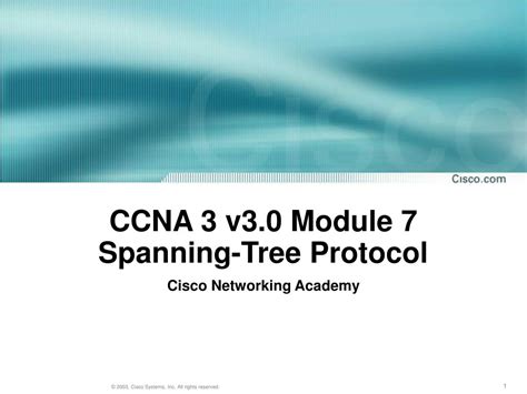 PPT CCNA 3 V3 0 Module 7 Spanning Tree Protocol PowerPoint