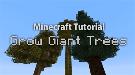 Minecraft Tutorial How To Grow Giant Trees Youtube