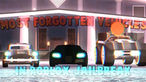 Top Most Forgotten Vehicles In Roblox Jailbreak You Might Not