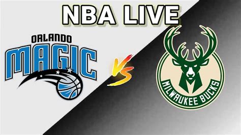 Orlando Magic Vs Milwaukee Bucks 2024 NBA Live Play By Play Score