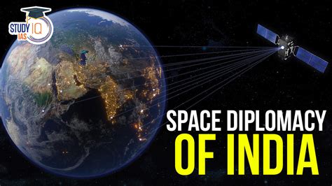 Space Diplomacy Of India Key Aspects And Challenges