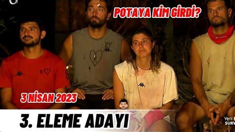 SURVİVOR 3 NİSAN 2023 58 BÖLÜM POTAYA KİM GİRDİ ÜÇÜNCÜ 3 ELEME ADAYI