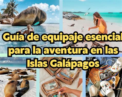 Viaje GALÁPAGOS PREPARATIVOS Esenciales Infórmate