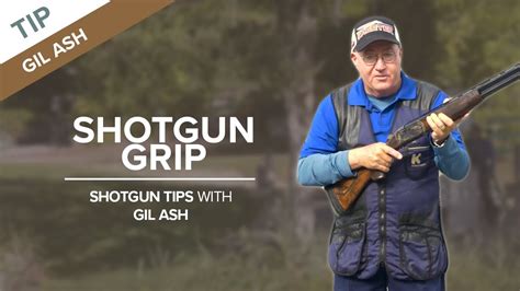 Gripping The Shotgun The Right Way Shotgun Tips With Gil Ash Youtube