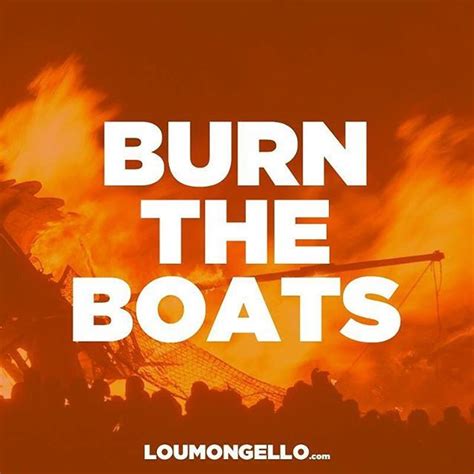 Burn The Boats Quote - ShortQuotes.cc