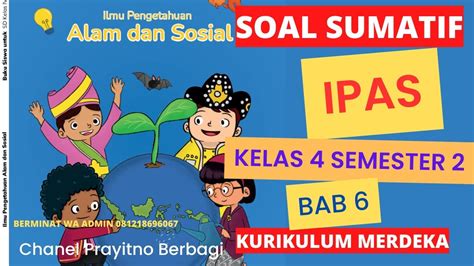 Soal Sumatif Ipas Kelas 4 Semester 2 Kurikulum Merdeka Bab 6