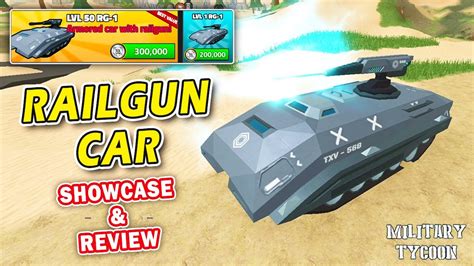 Railgun Car Rg 1 Showcase And Review In Military Tycoon Roblox Youtube