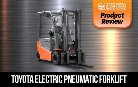 Review Toyota Electric Pneumatic Forklift