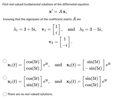 Solved Find Real Valued Fundamental Solutions Of The Differential