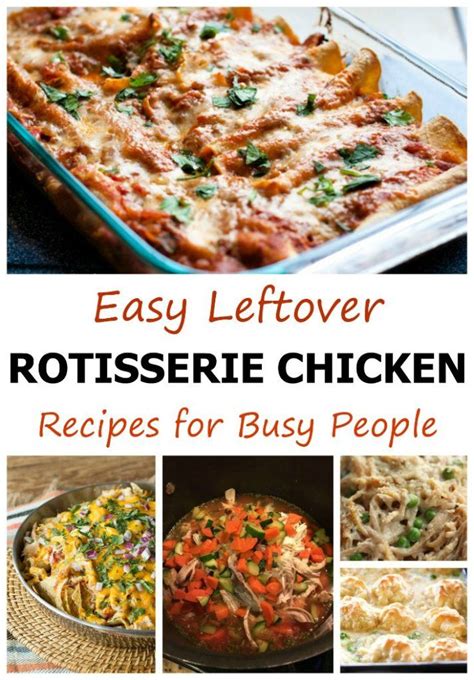 Easy Leftover Rotisserie Chicken Recipes For Busy People