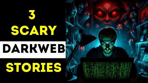 Scary Dark Web Stories Dark Web Horror Stories Vol Youtube