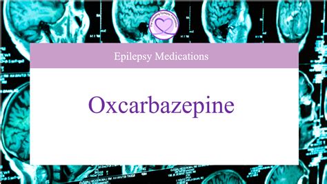 Oxcarbazepine - The Defeating Epilepsy Foundation