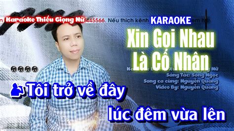 Karaoke Xin Gọi Nhau Là Cố Nhân Song Ca Bolero Thiếu Giọng Nữ