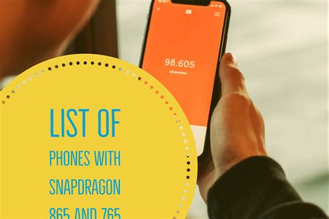 List of Phones with Snapdragon 865 and 765 - 5G 4G