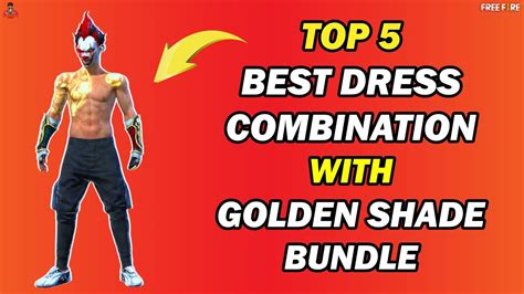 Top Best Dress Combination With Golden Shade Bundle In Free Fire