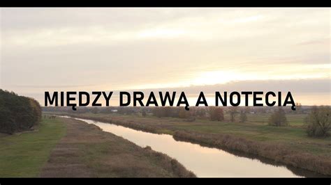 Mi Dzy Draw A Noteci Wyprawa Do Drezdenka Youtube