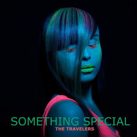 Something Special Single By The Travelers Spotify