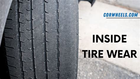 Why My Tires Are Wearing On The Inside Of Tire